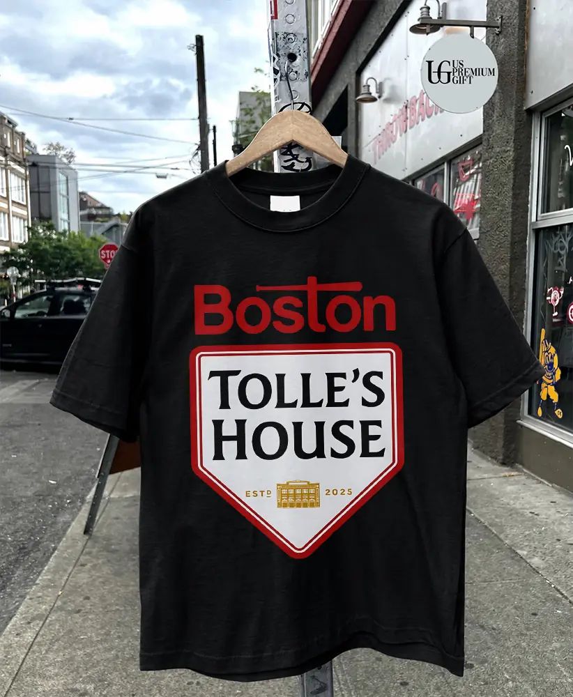 Tolle’s House Boston Baseball Estd 2025 shirt