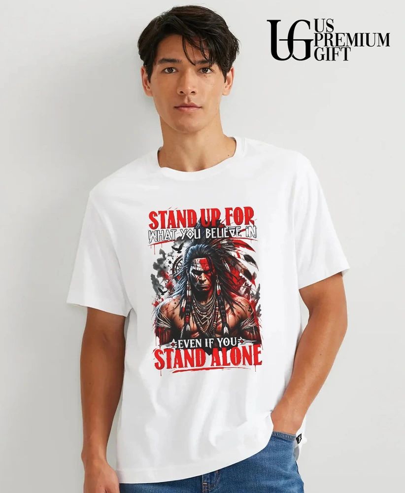 Stand up for what you believe in even if you stand alone shirt