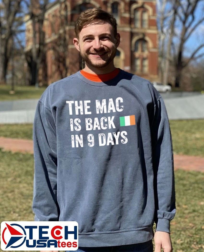 The Mac is back in 9 days Ireland Flag shirt