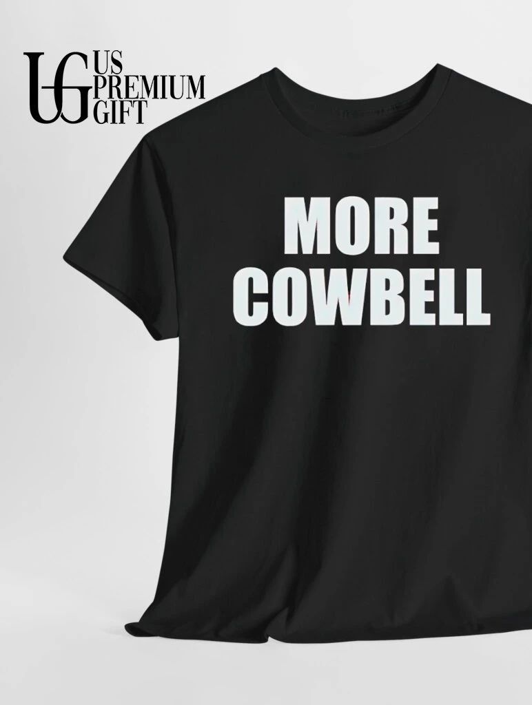 More Cowbell shirt