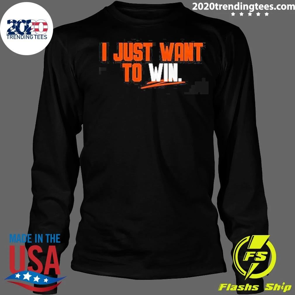 I Just Want to Win Shirt