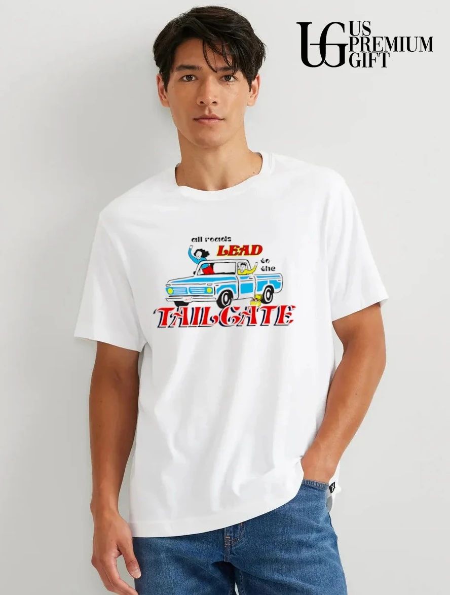 All Roads Lead to the Tailgate shirt