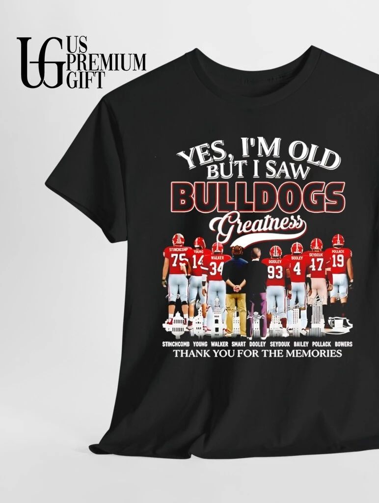 Yes I am old but I saw Georgia Bulldogs Greatness thank you for the memories signature shirt