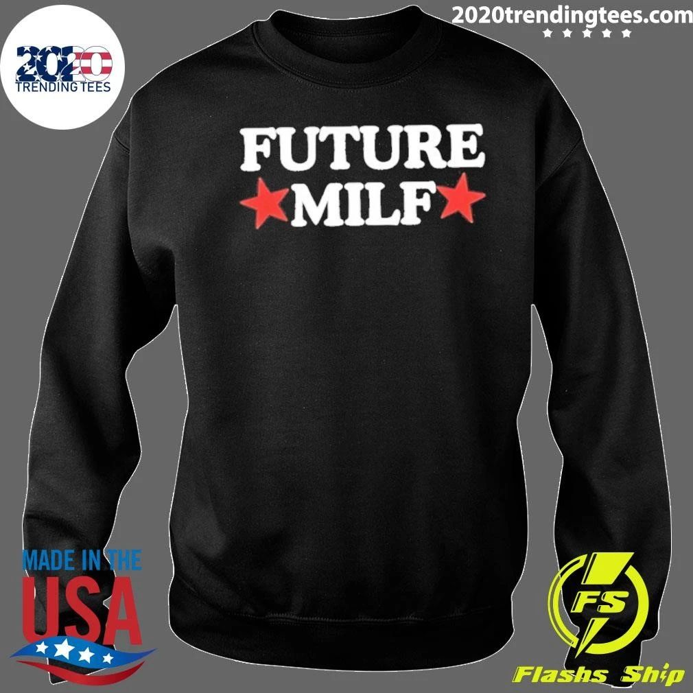 Future Milf Star Shirt