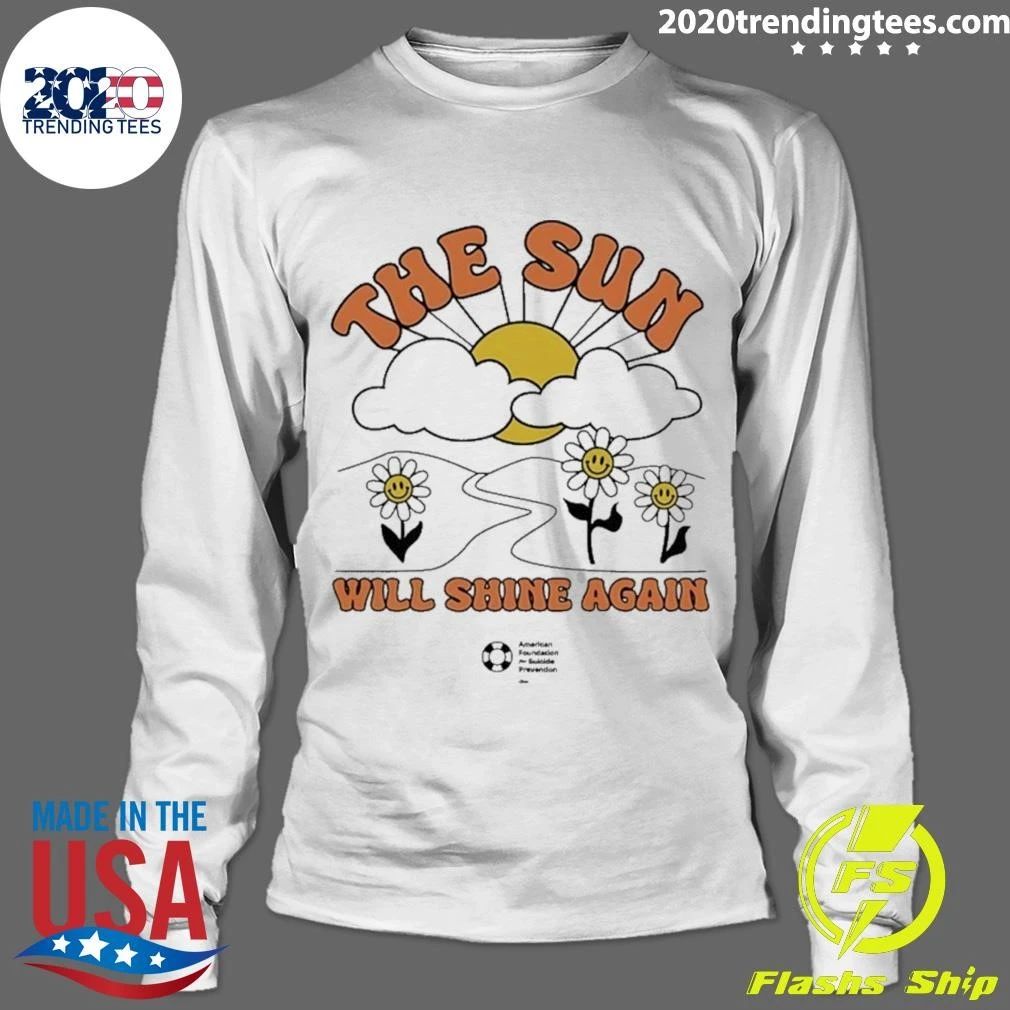 The Sun Will Shine Again Tee Shirt