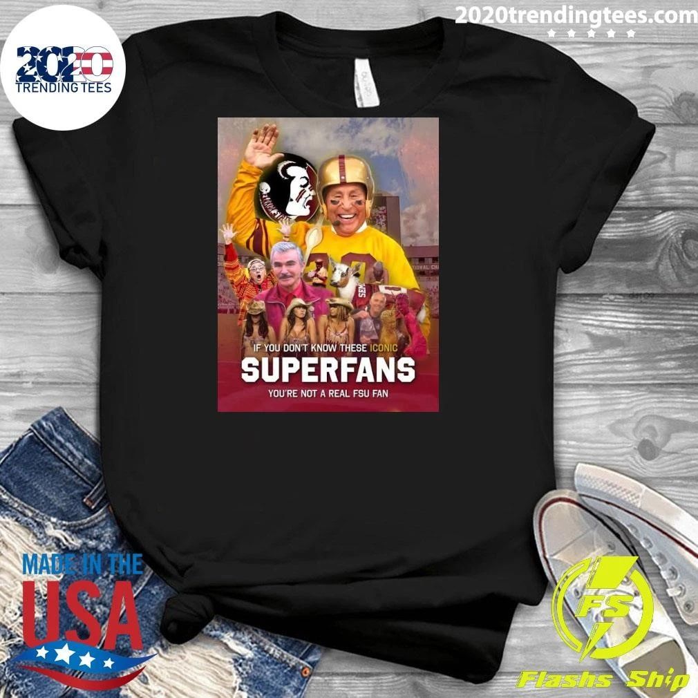 If You Don’t Know These Iconic Superfans You’re Not A Real FSU Fan Shirt