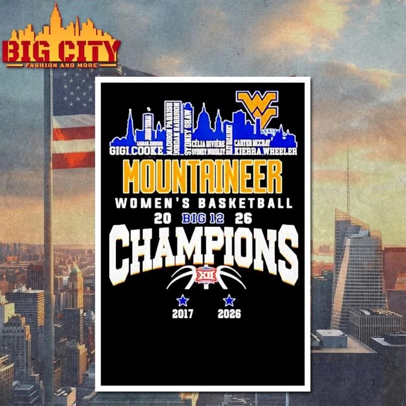 West Virginia Mountaineers Women’s Basketball Champions 2026 player names city skyline Shirt