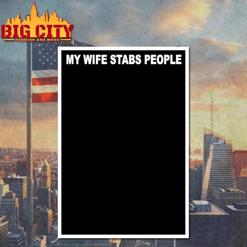 Javier Gabriel My Wife Stabs People Shirt