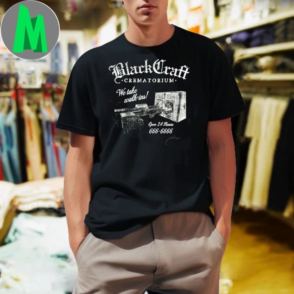 Black Craft Crematorium We Take Walk Ins 2025 Shirt