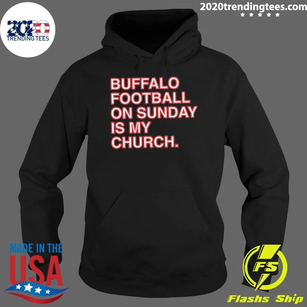 Buffalo Football On Sunday Is My Church Shirt