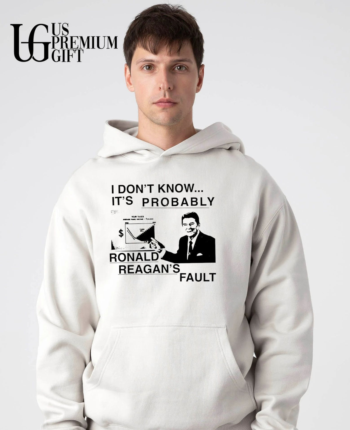 I don’t know it’s probably Ronald Reagan’s fault shirt