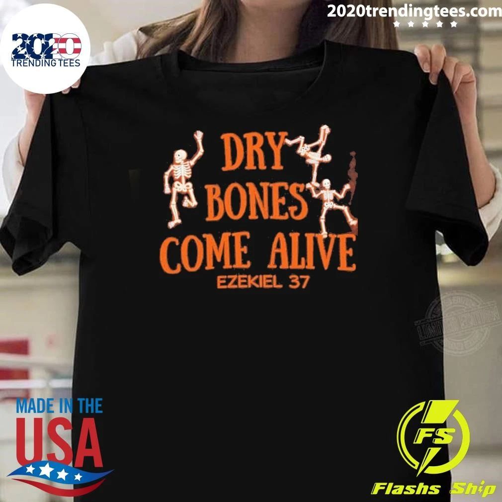 Ry Bones Come Alive Ezekiel 37 Halloween Shirt