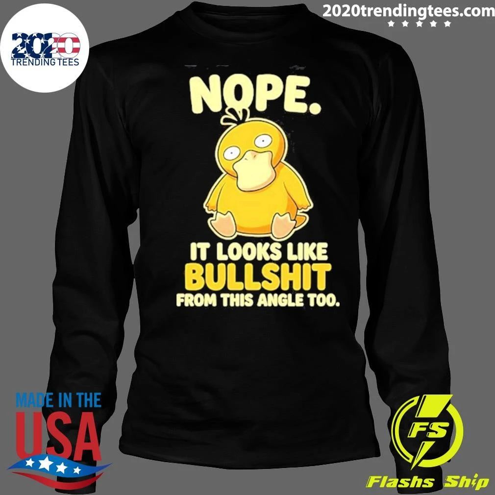 Psyduck Nope It Looks Like Bullshit From This Angle Too Anime Shirt