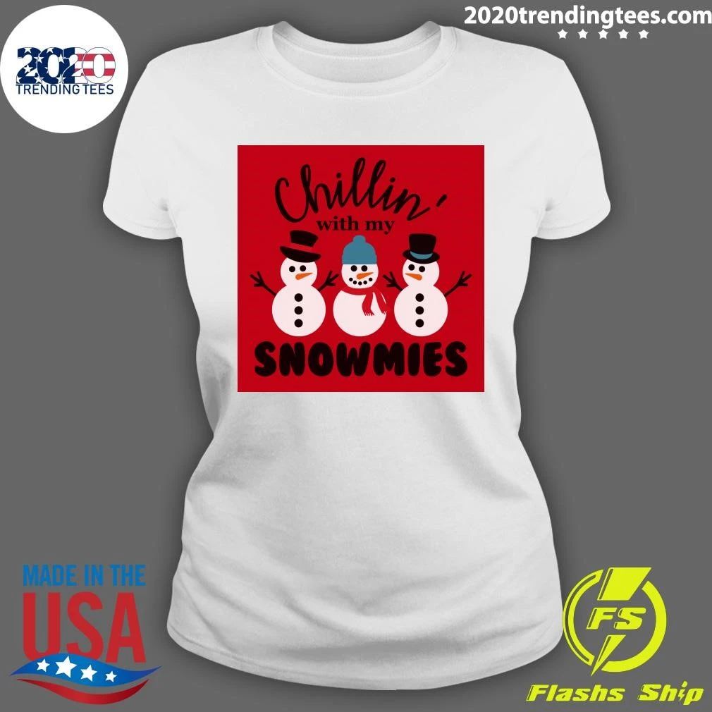 Chillin with My Snowmies Shirt