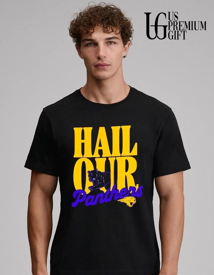 UNI Hail Our Panthers shirt