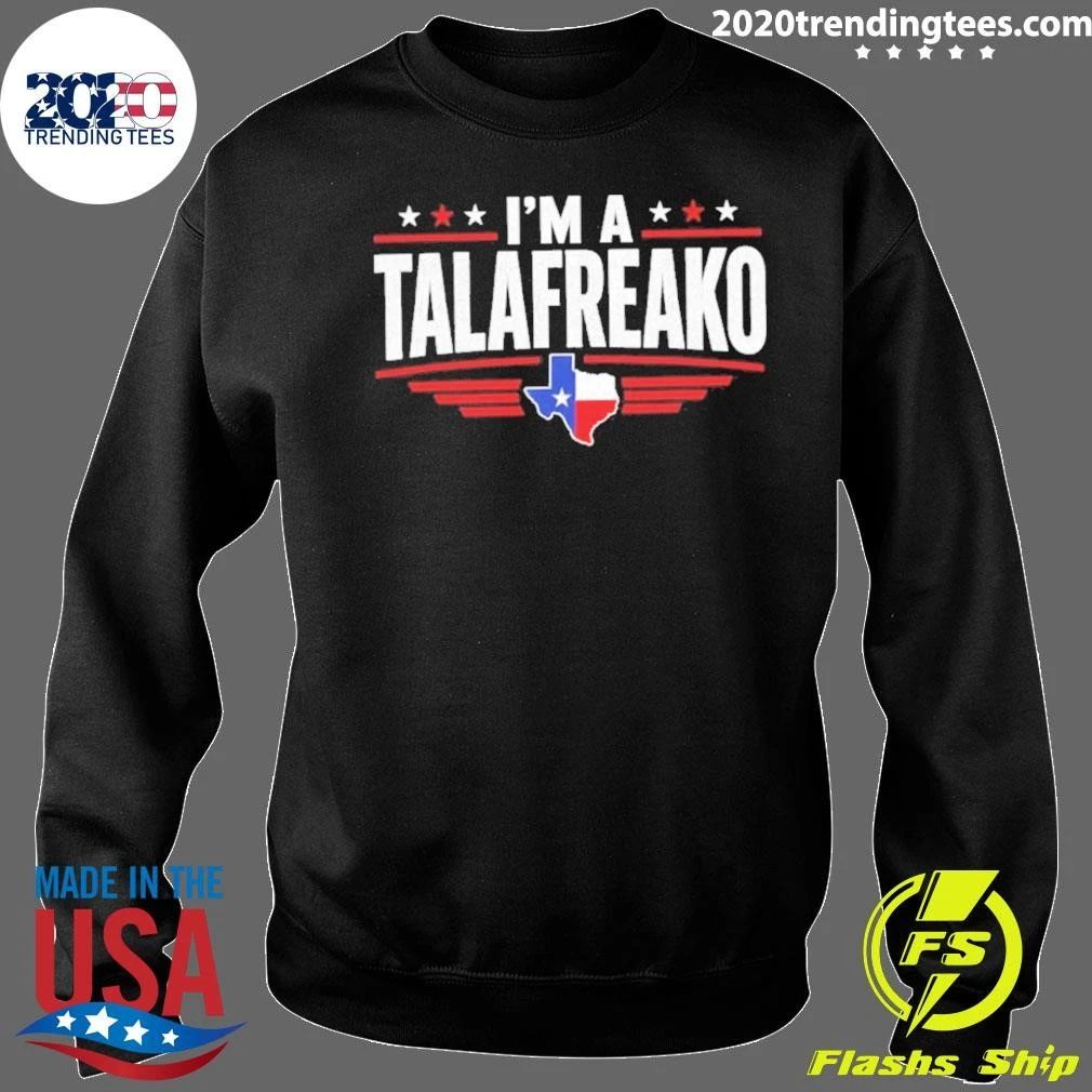 I’m A Talafreako Texas Shirt