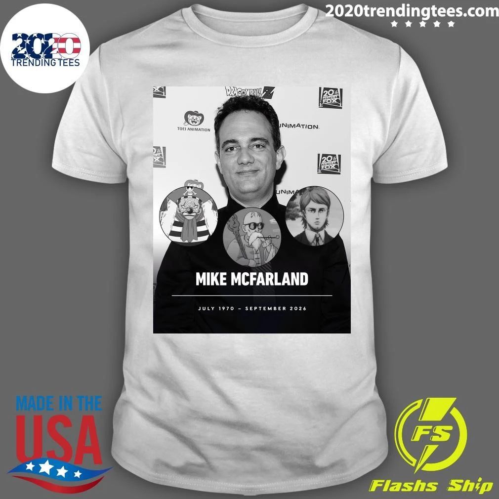Rip Mike Mcfarland July 1970 – September 2026 Shirt