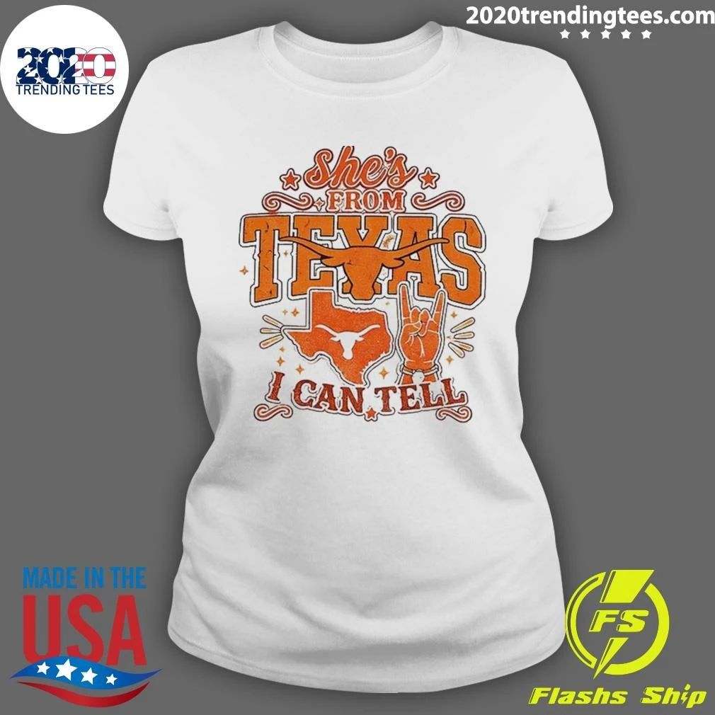 Longhorns Shirt She’s From Texas I Can Tell Western State Shirt