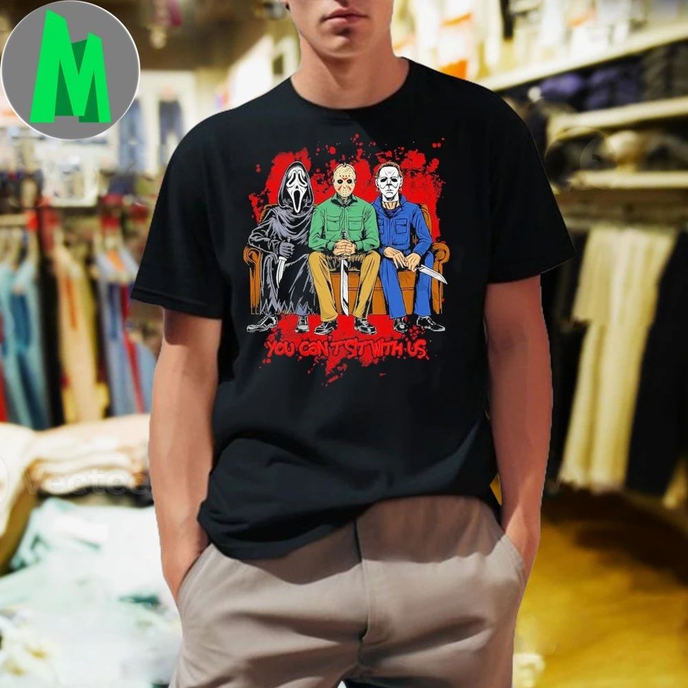 You Can’t Sit With Us Shirt