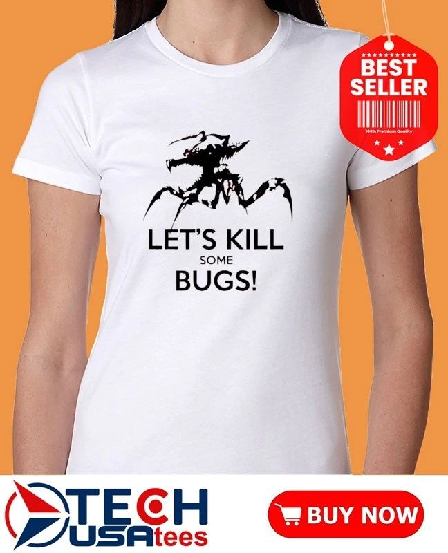 Let’s kill some bugs shirt