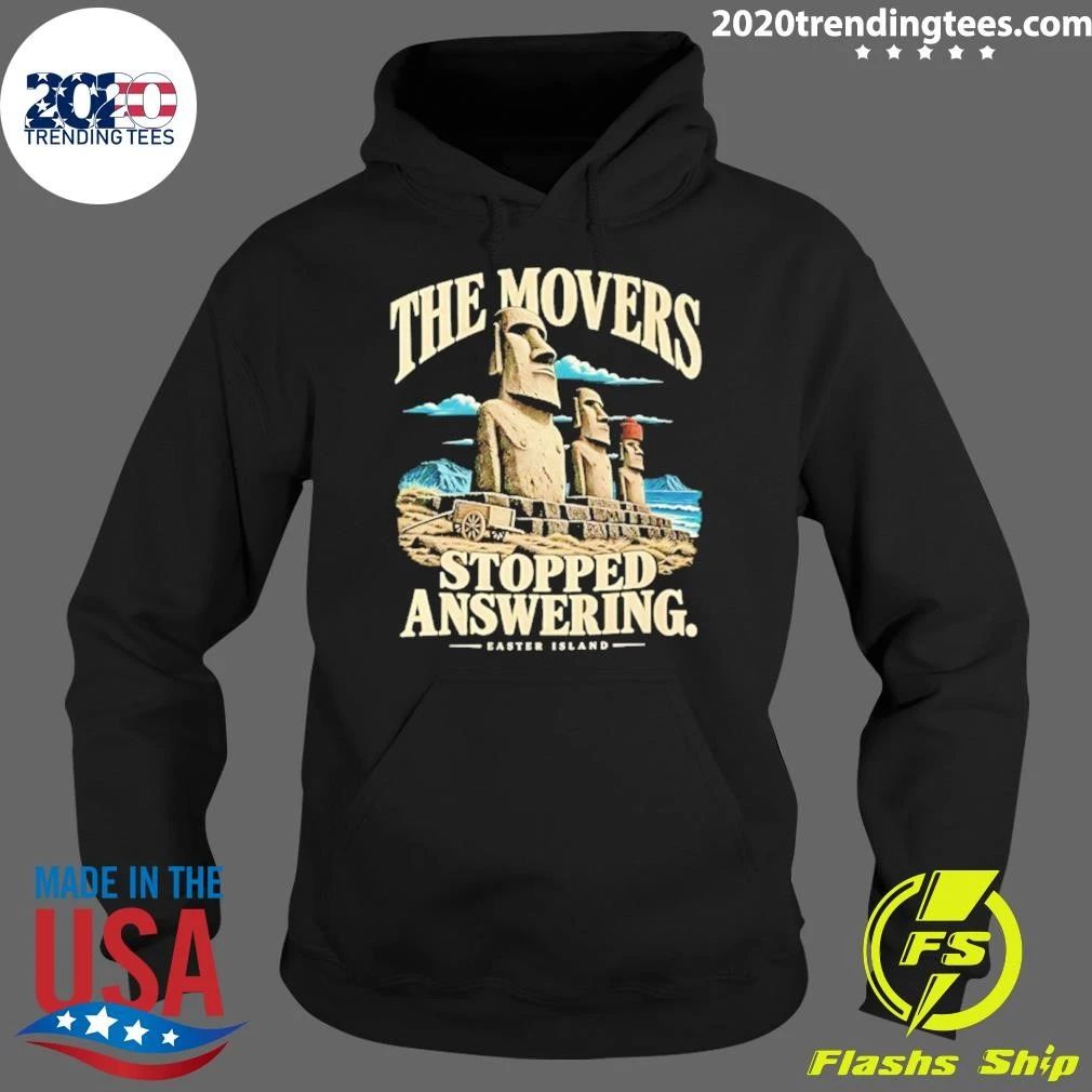 The Movers Stopped Answering Easter Island Shirt