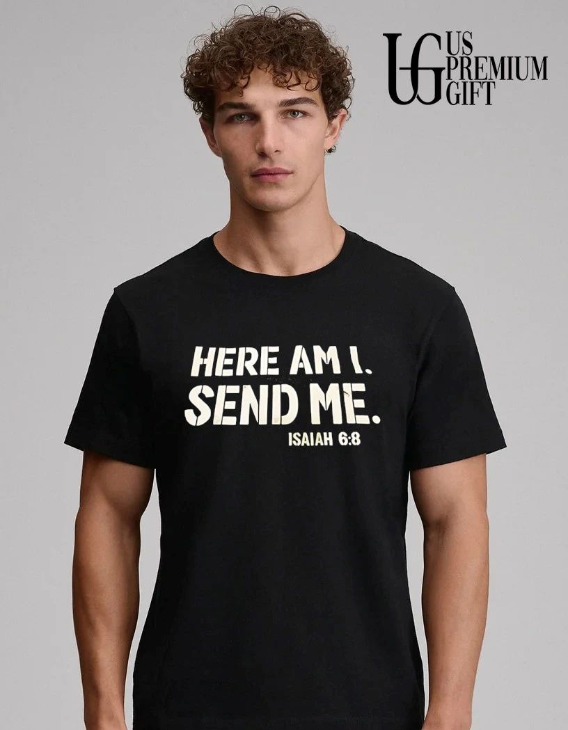 Here Am I Send Me Isaiah 68 shirt