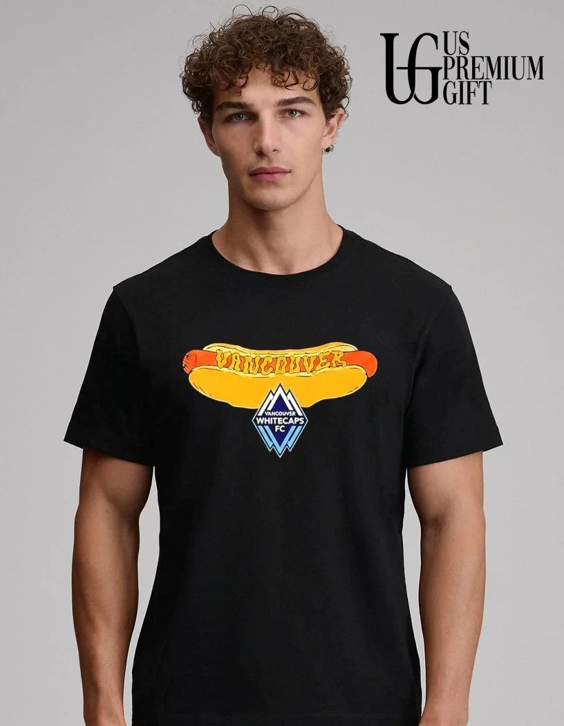 Vancouver Whitecaps Fc Hot Dog shirt