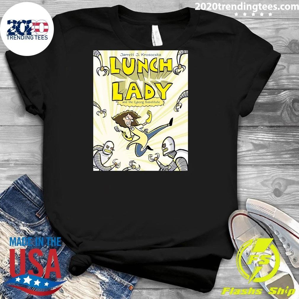 Jarrett J. Krosoczka Lunch Lady and the Cyborg Substitute Shirt