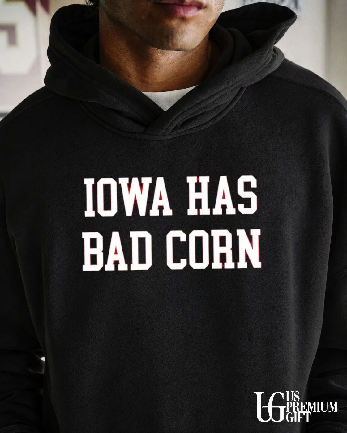 Iowa Has Bad Corn shirt
