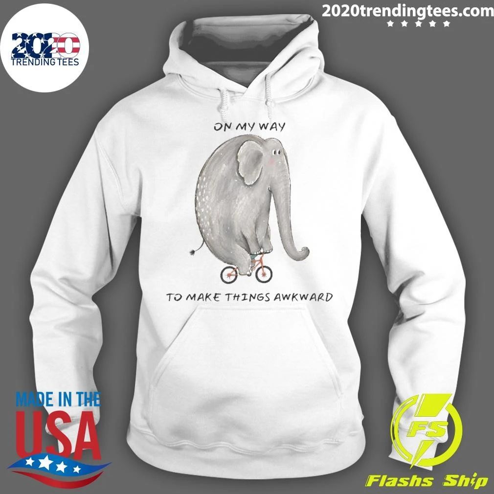 Elephant On My Way to Make Things Awkward Shirt