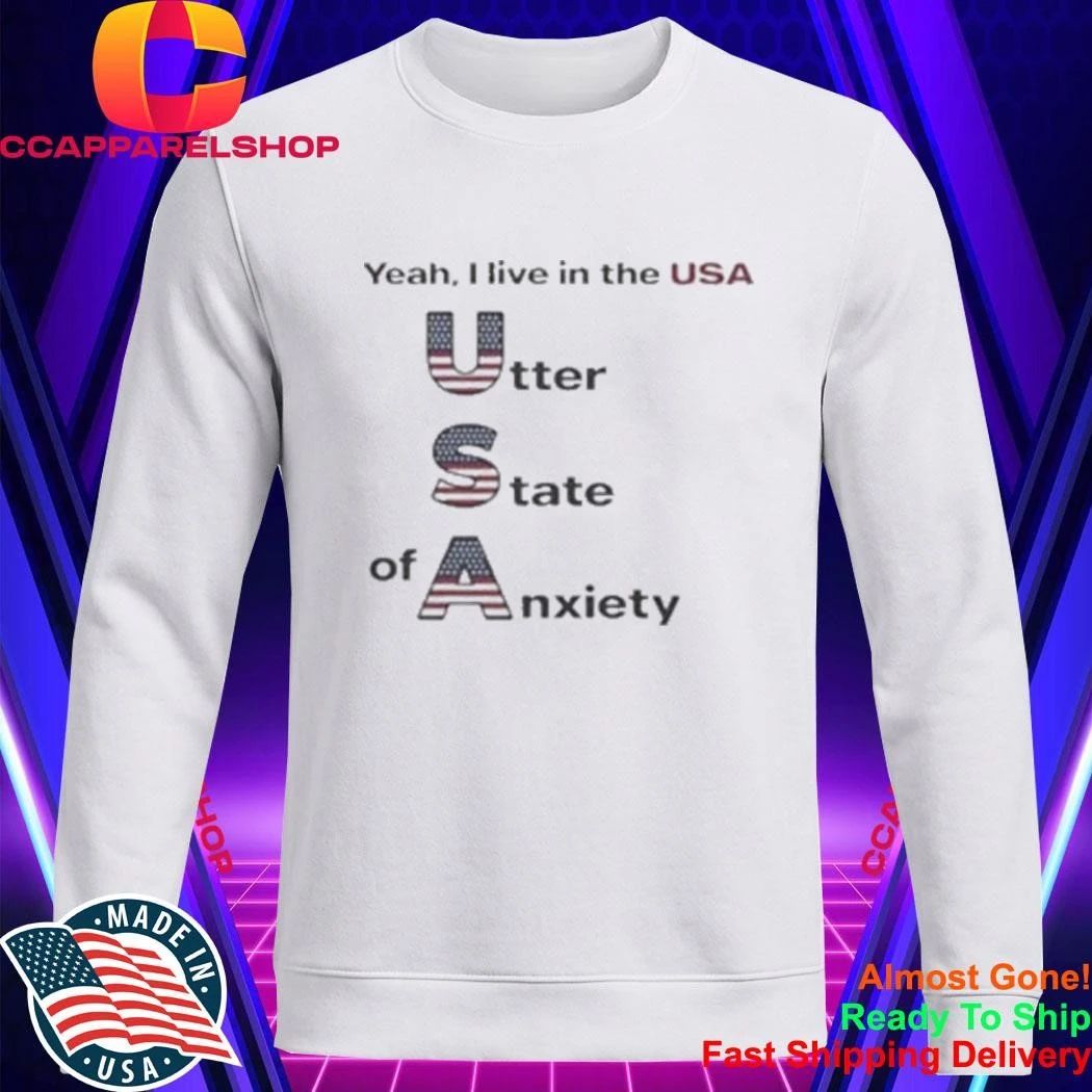 USA Utter State of Anxiety Shirt