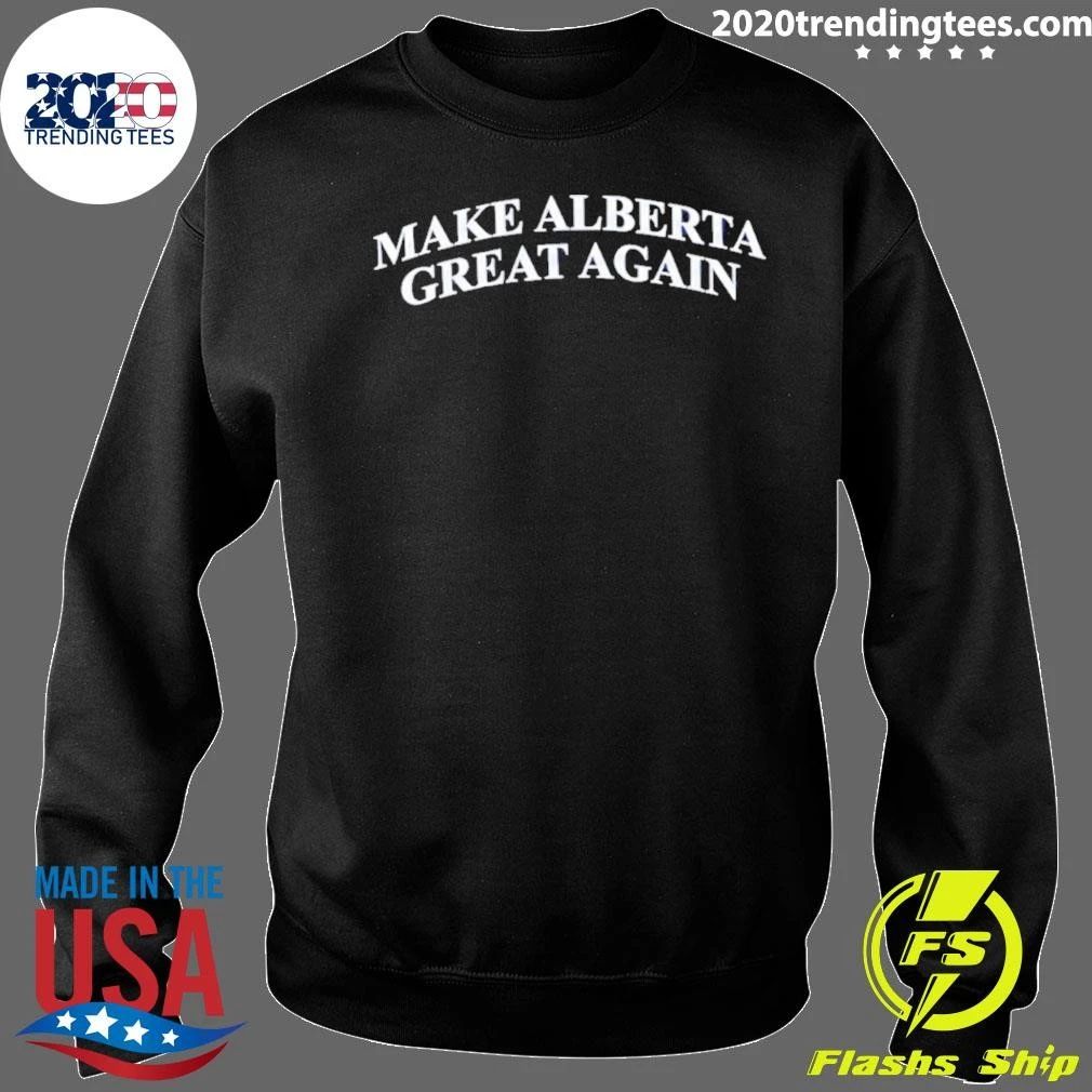 Make Alberta Great Again Shirt