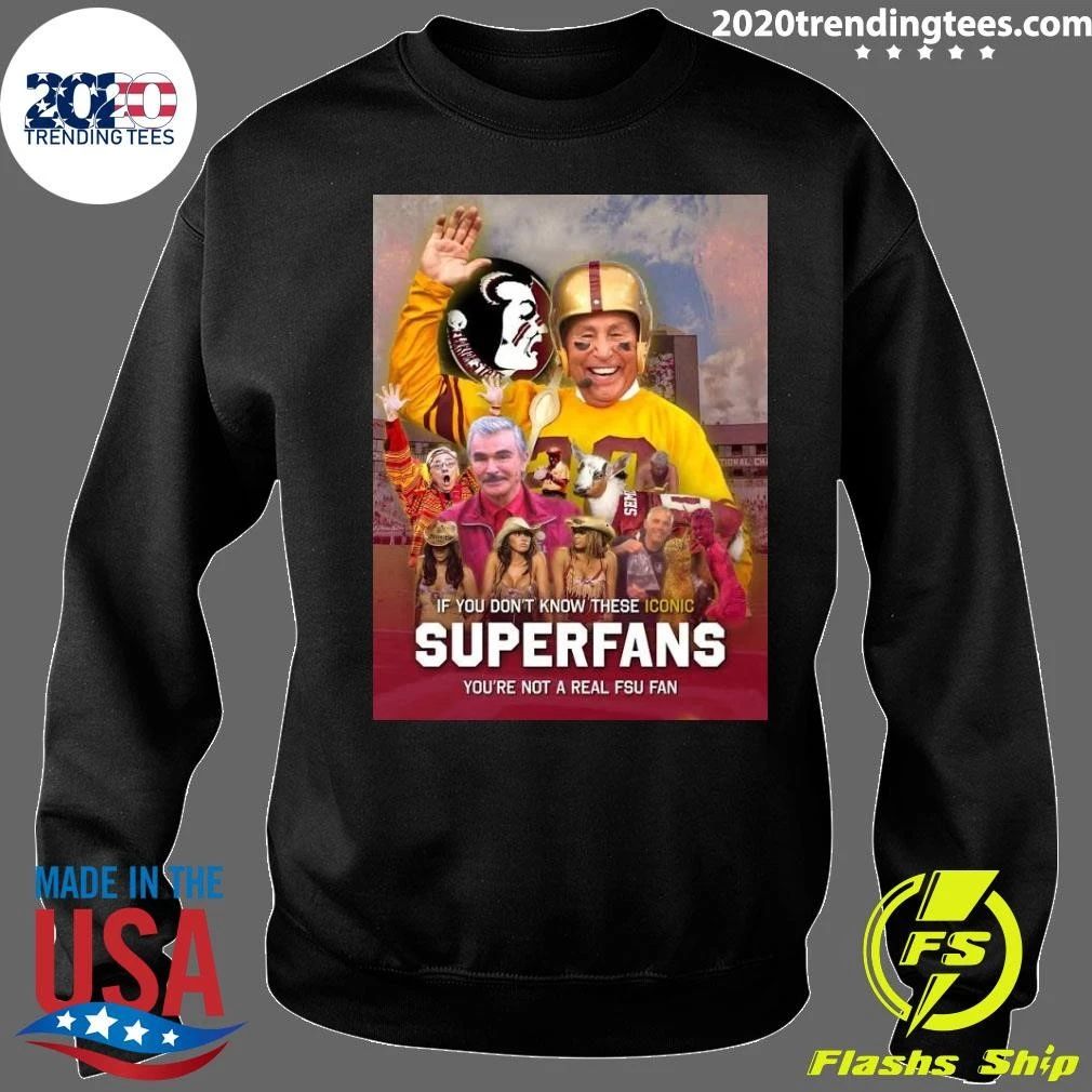 If You Don’t Know These Iconic Superfans You’re Not A Real FSU Fan Shirt