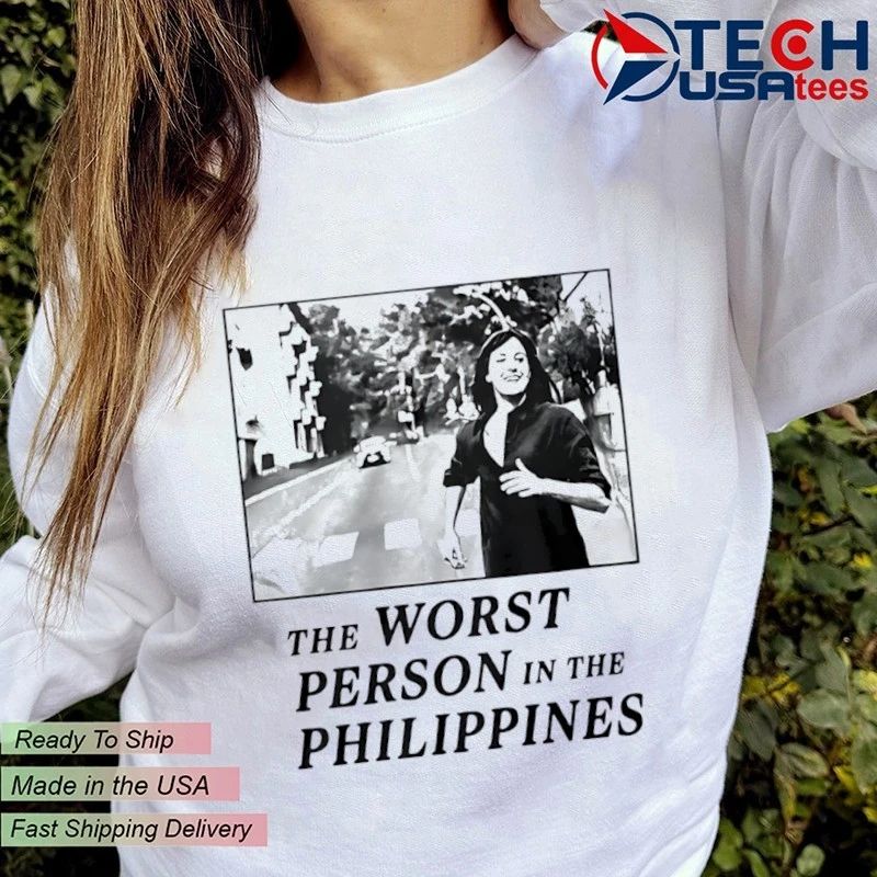 The worst person in the Philippines shirt