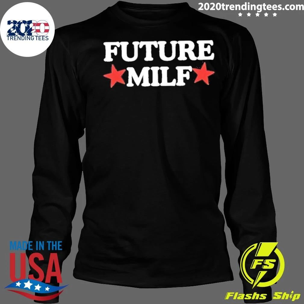 Future Milf Star Shirt