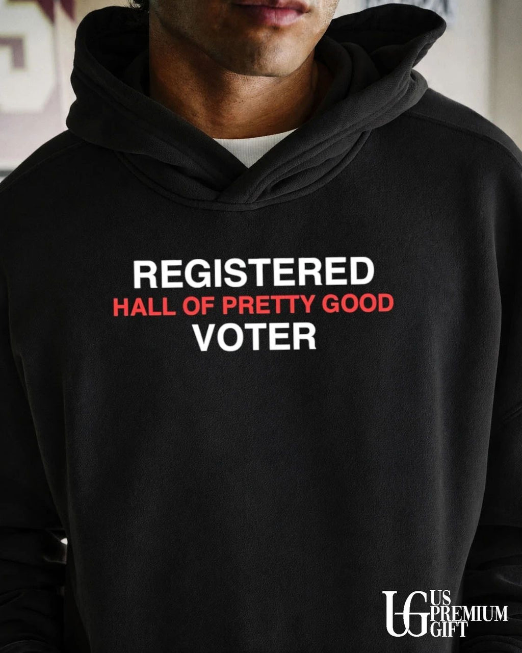 Registered hall of pretty good voter shirt