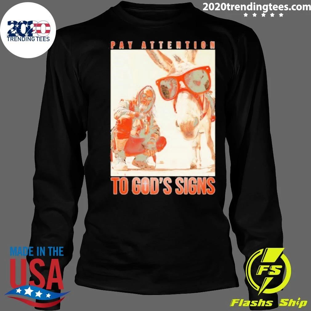 Pay Attention To God’s Signs Donkey Sunglasses Shirt