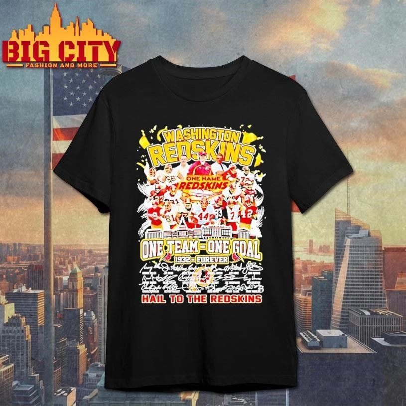 Washington Redskins One Team One Goal 1932 Forever Hail To The Redskins All Team Signature Shirt