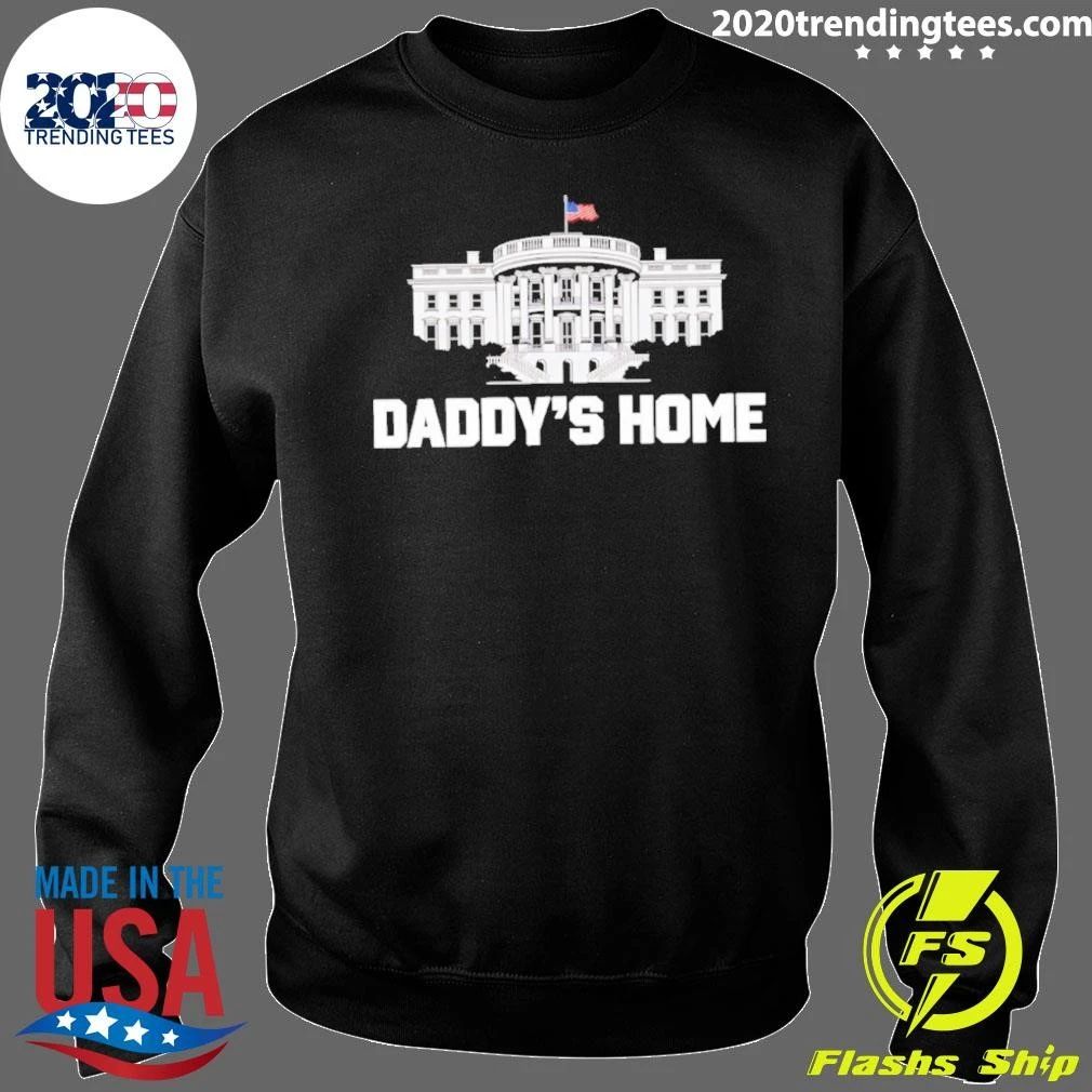The White House Daddy’s Home Shirt