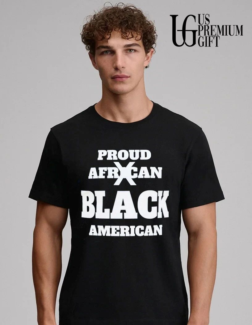 Proud Afrcan Black American shirt