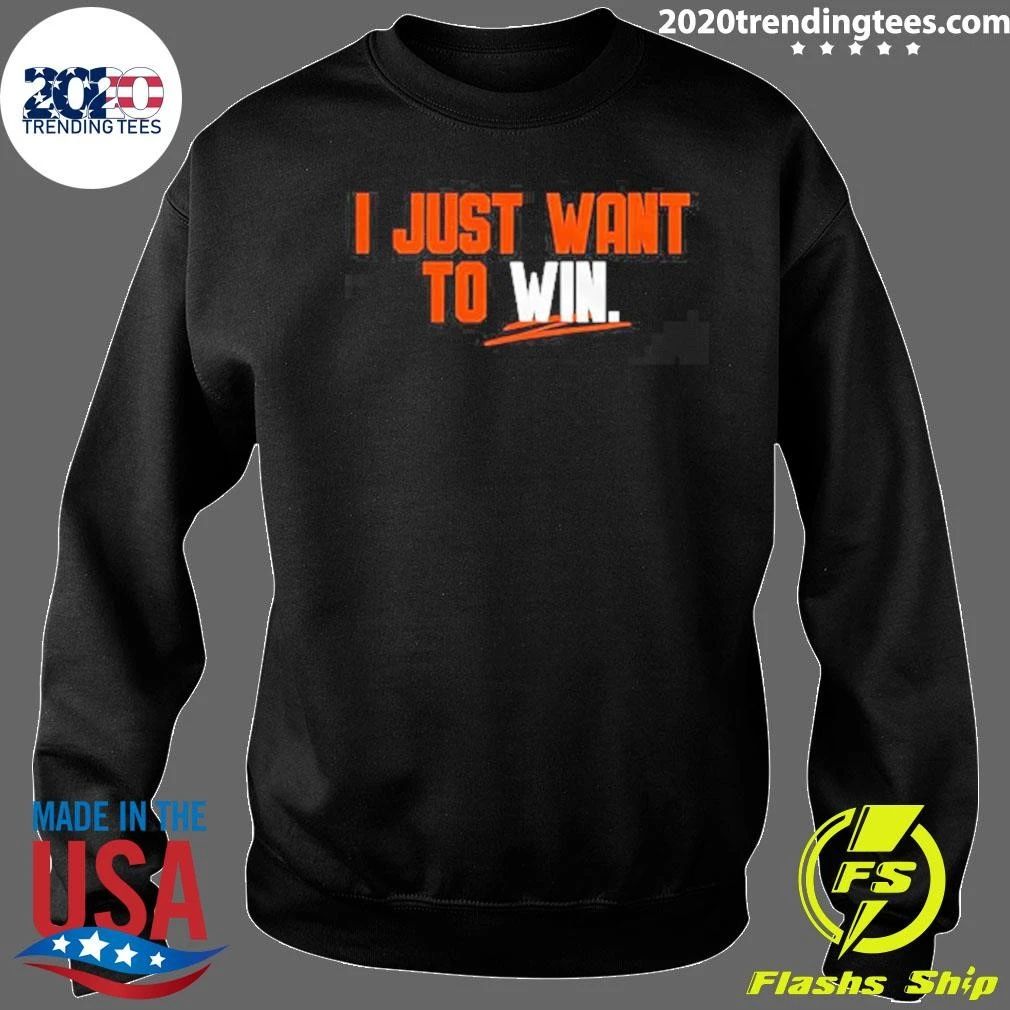 I Just Want to Win Shirt