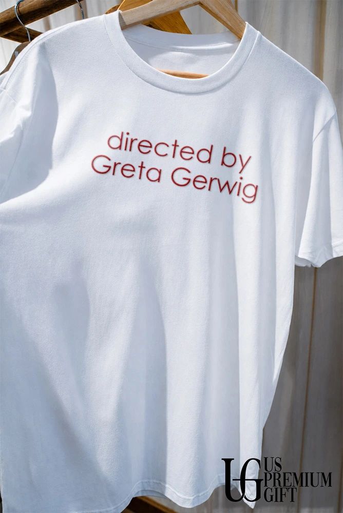 Directed by Greta Gerwig shirt