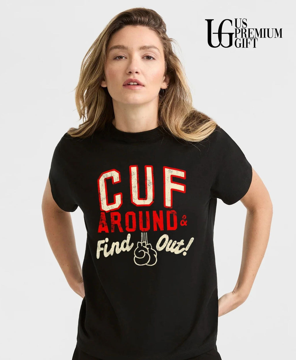 CUF Around and Find Out shirt
