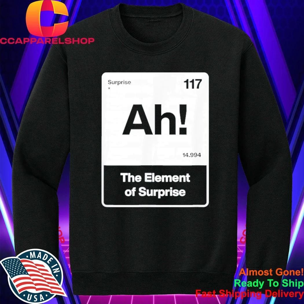 Project Hail Mary Ah The Element Of Surprise Shirt