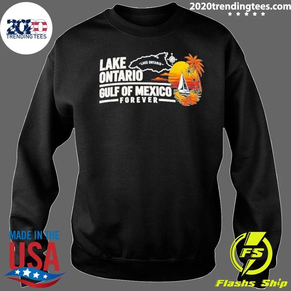 Lake Ontario Gulf Of Mexico Forever 2026 Shirt