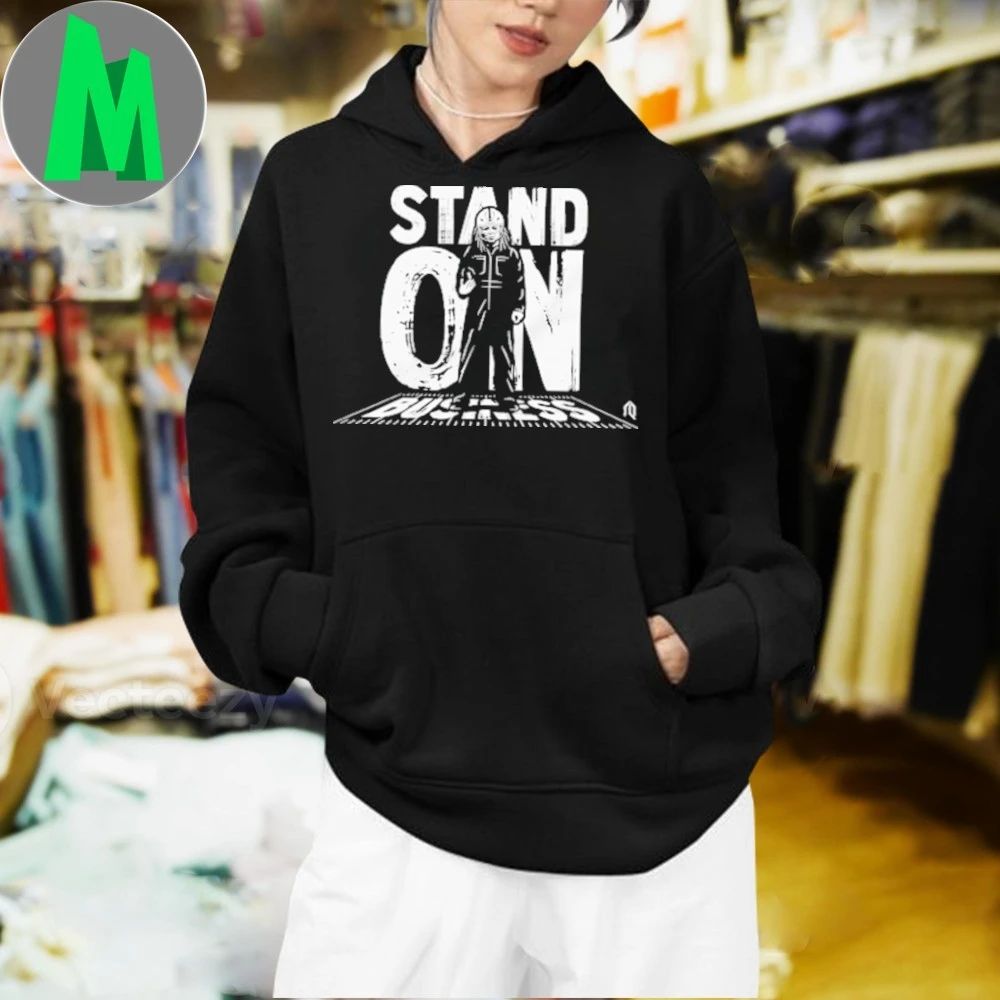 Stand On Business Shirt