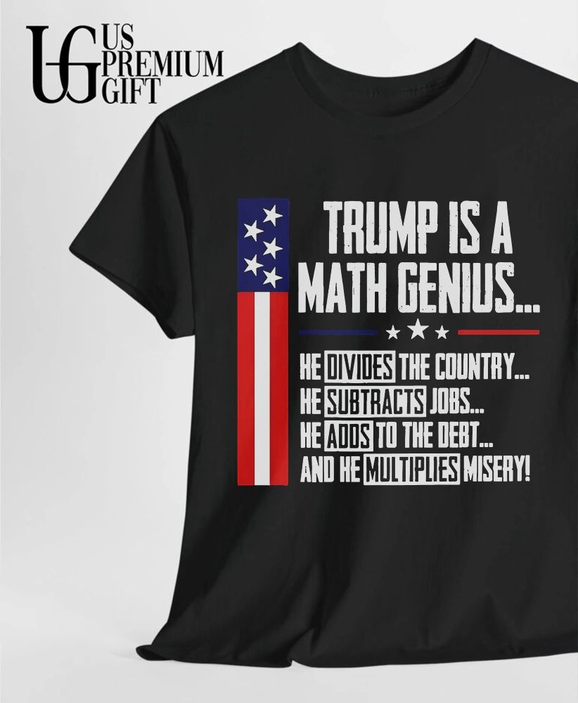 Trump Is Math Genius shirt