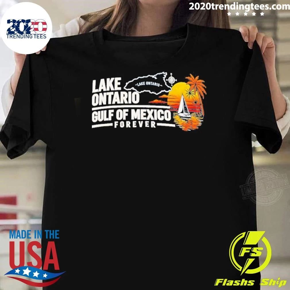 Lake Ontario Gulf Of Mexico Forever 2026 Shirt