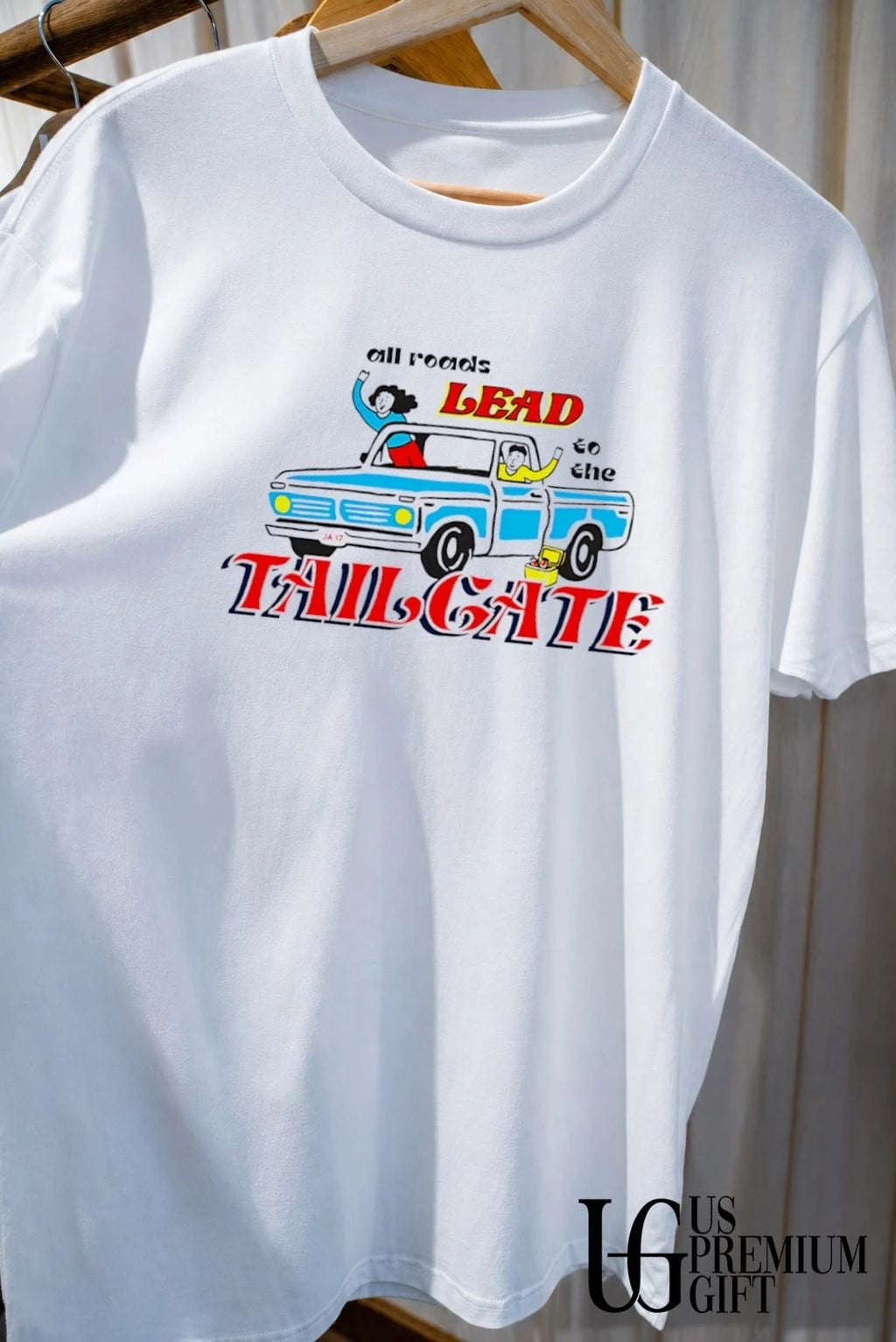 All Roads Lead to the Tailgate shirt