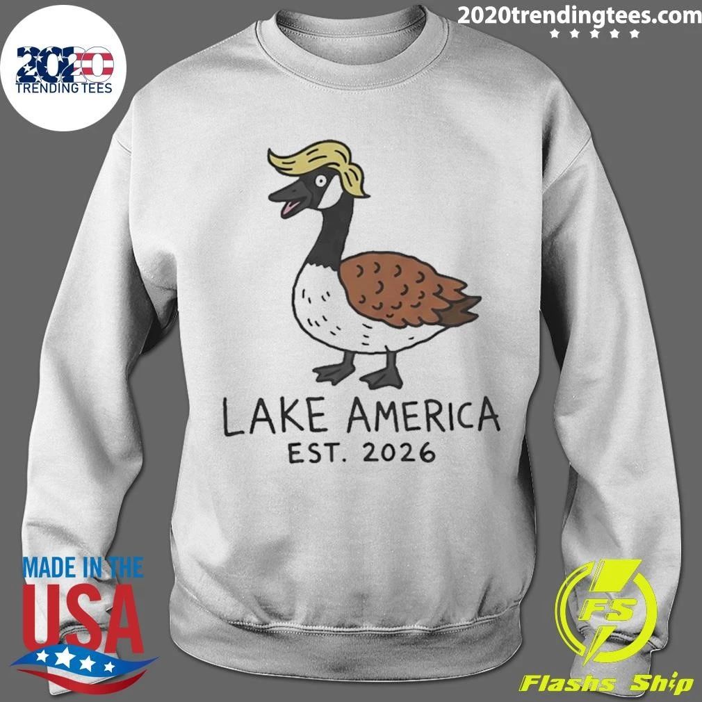 Lake America Est 2026 Trump Hair Goose Funny Shirt